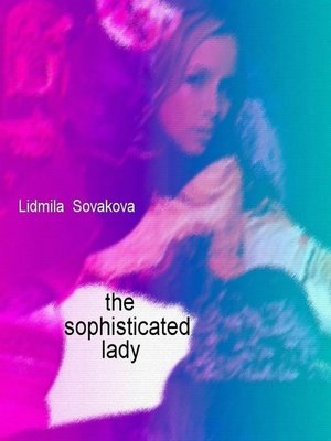 cover image of The Sophisticated Lady